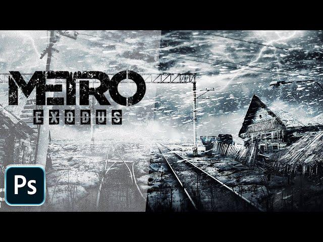 METRO EXODUS PHOTOSHOP SPEED ART | МЕТРО ИСХОД АРТ В ФОТОШОПЕ