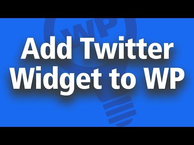 WordPress Twitter Widget - Add Twitter Feed in Sidebar - Straight to the Point