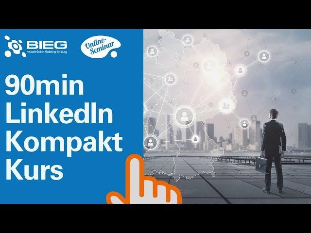 90min LinkedIn Kompakt-Kurs