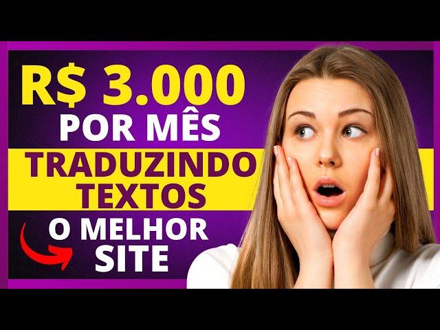 TRABALHE como TRADUTOR FREELANCER - R$ 3.000 Por MÊS GARANTIDO!