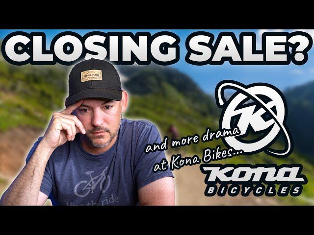 BIG CLOSING SALE and MORE DRAMA AT KONA BIKES?!