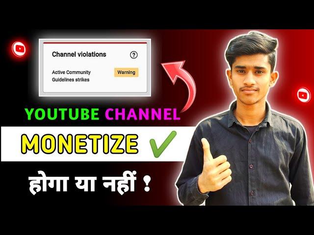 Active Community Guidelines strikes warning | Warning Strike Aane Par Channel Monetize Hoga Ya Nahin