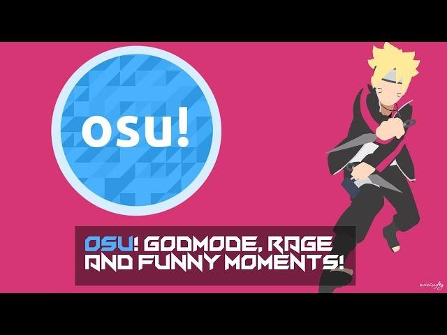 Osu! GodMode, Rage and Funny Moments! #4