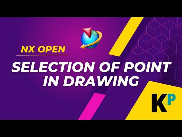 Selection of  Point in Drawing | NXOpen Customization and Programming | Parametric Krish‌