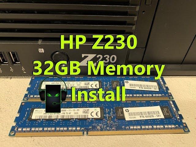 How to install 32GB of Memory/Ram in to an HP Z230 Workstation