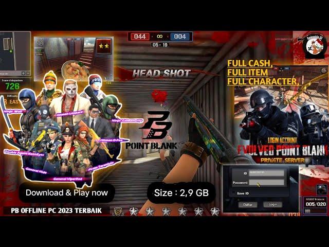 DOWNLOAD PB OFFLINE ORIGINAL FULL CASH 2023 FOR PC LOW FHD 6OFPS 2023 2024 #pointblank