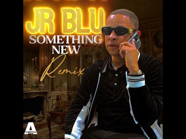 JRBlu - Something New (Remix)