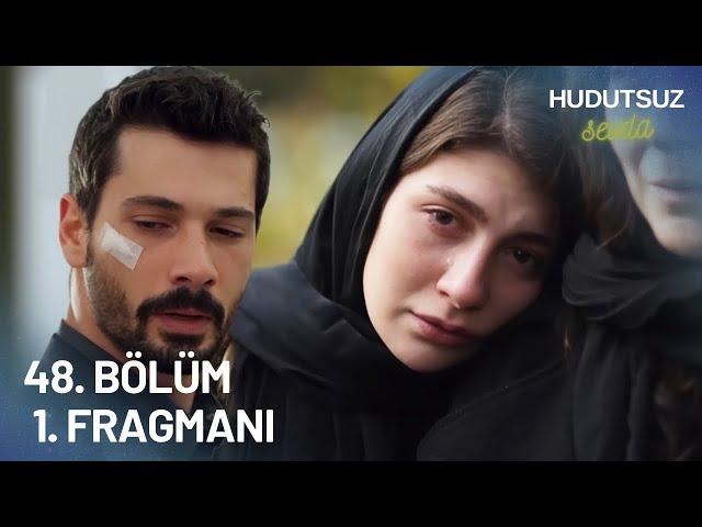 Hudutsuz Sevda 48. Bölüm 1. Fragmanı - ZEYNEP Mİ ÖLDÜ!