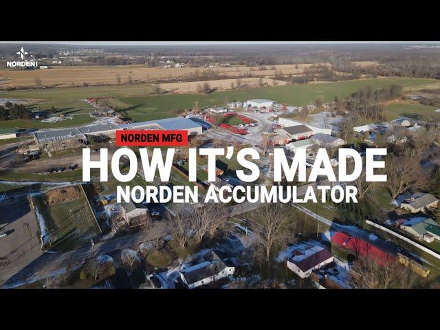 Norden Mfg - Accumulator - How It's Made 2022