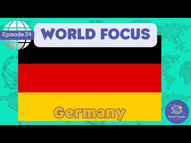 Germany | World Focus for Kindergarten | EYFS | Episode 24