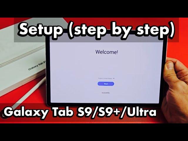 Galaxy Tab S9/S9+/Ultra: Tab:: How to Setup (step by step)