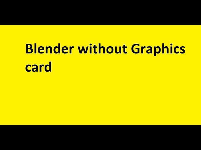 Run Blender 2.81 without Graphics card (Opengl 3.3 error fix )