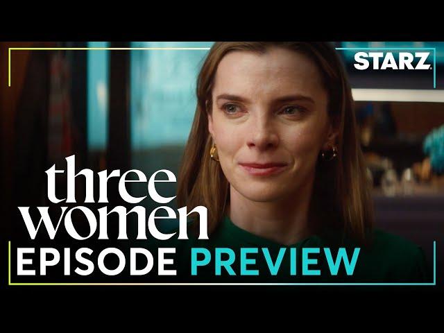 Three Women | 'Lina' Ep. 2 Preview | STARZ