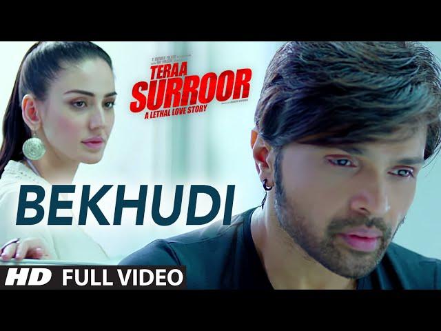 BEKHUDI Full Video Song | TERAA SURROOR | Himesh Reshammiya, Farah Karimaee | T-Series