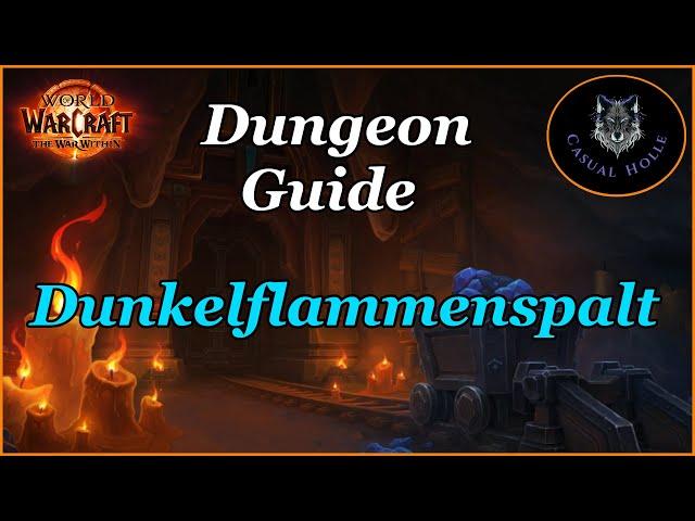 The War Within Dungeon Guide - Dunkelflammenspalt - WOW 11.0 Season 1