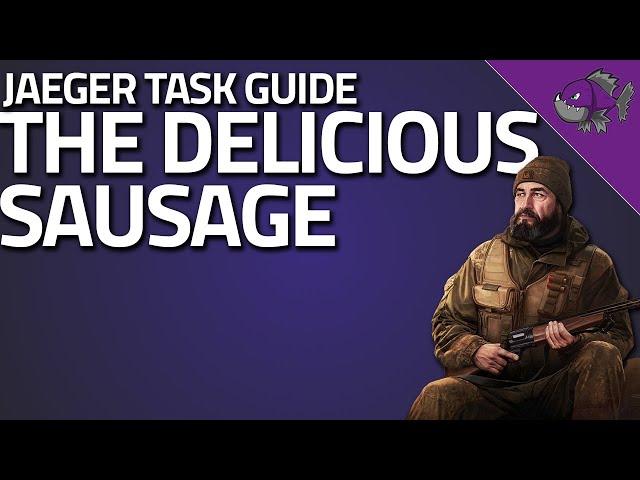 The Delicious Sausage - Jaeger Task Guide - Escape From Tarkov