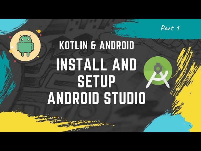 [Part 1] Kotlin Android tutorial for beginners || Install Android Studio and create your project