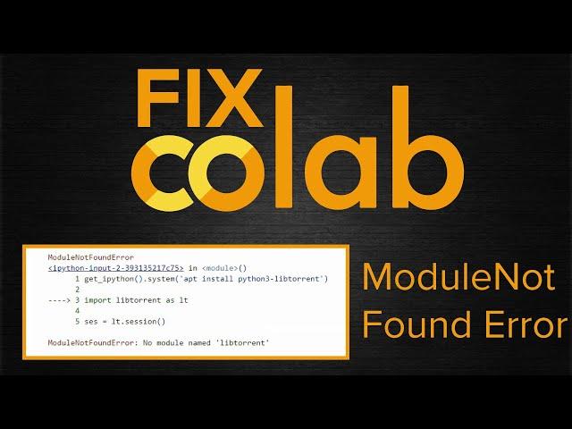 Fix Module Not Found Error in Colab || ENG SUB || Torrent to gdrive  || In [Urdu-Hindi]