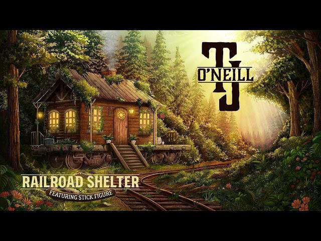 TJ O'Neill - Railroad Shelter (feat. Stick Figure) [Official Audio]