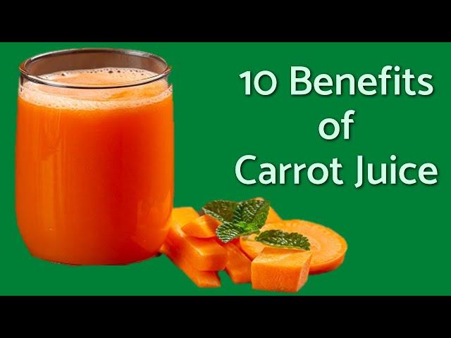 10 Benefits of Carrot Juice | TeachMeYT