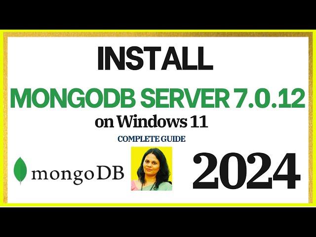 How to install MongoDB 7.0.12 on Windows 11 [2024] | Install MongoDB & Mongo Shell | MongoDB Compass