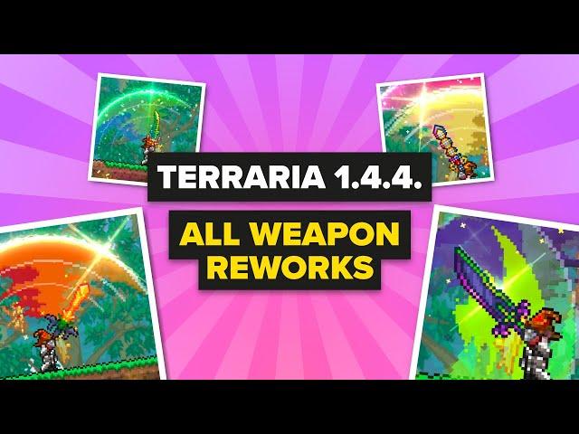 Terraria 1.4.4 - ALL weapon reworks