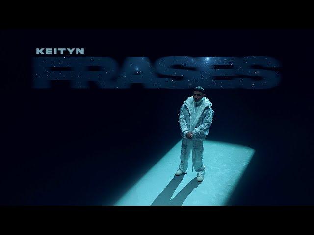 Keityn - FRASES (Video Oficial)