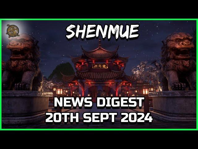 Shenmue News Digest 20th September 2024 Shenmue Dojo