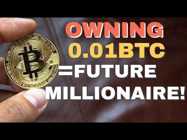 How Just 0.01 BTC Can Make You a Bitcoin Millionaire