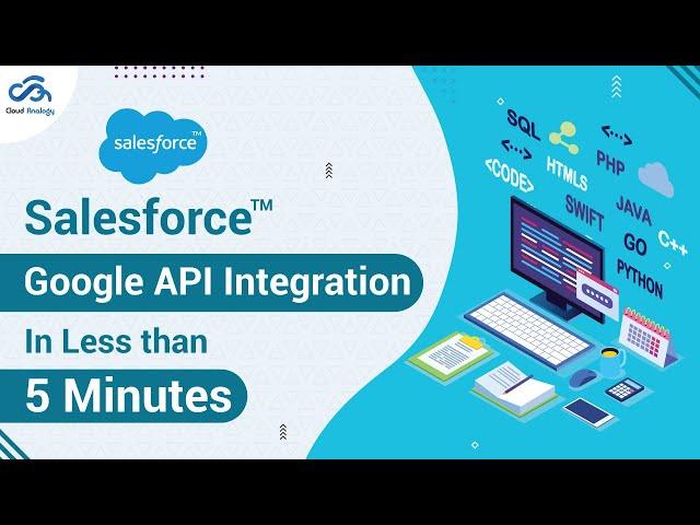 Salesforce Google API Integration in less than 5 Minutes (2020)