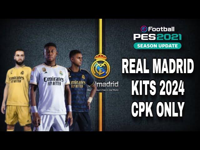 Pes 2021 Real Madrid Kits 2023/2024 Cpk Version  | Kipack 23/34 Patch