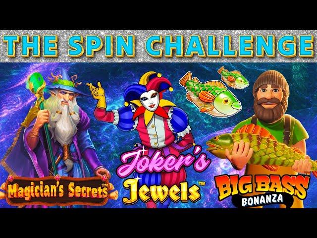 The Spin Challenge - Magician's Secrets, Joker's Jewels, Big Bass Bonanza and Bigger Bass Bonanza