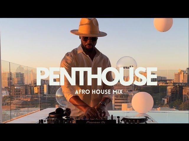 Afro House Mix 2024 | Penthouse Sunset Vibes | Le Good Life