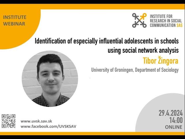 Tibor Žingora: Identification of influential adolescents in schools using social network analysis