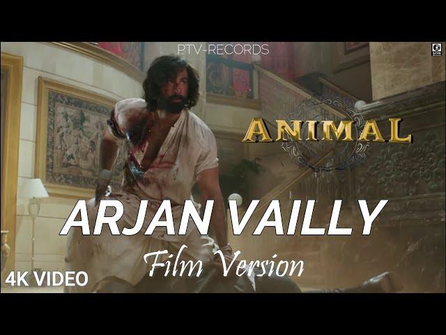 ARJAN VAILLY (FILM VERSION VIDEO) : ANIMAL MOVIE | RANBIR KAPOOR | PTVRECORDS | T-SERIES