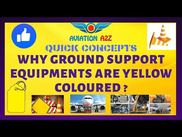 WHY GROUND SUPPORT EQUIPMENTS ARE YELLOW COLOURED ? |QUICK CONCEPTS| AVIATIONA2Z ©| #aviation #ame