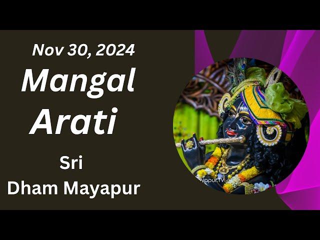 Mangal Arati Sri Dham Mayapur - November 30, 2024