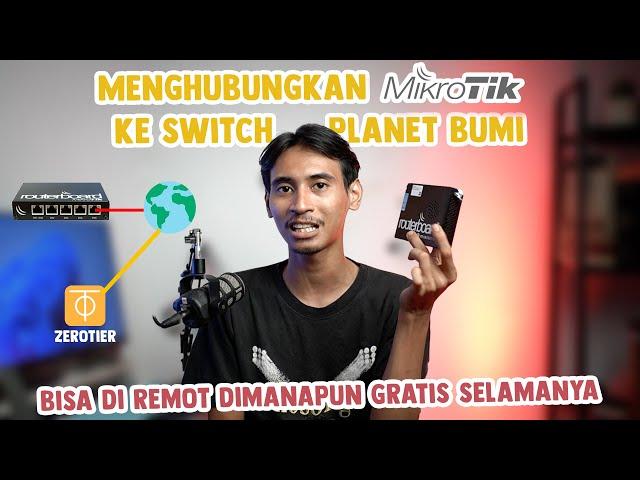 Mengakses Mikrotik Dimanapun Dengan ZeroTier GRATISS !!!