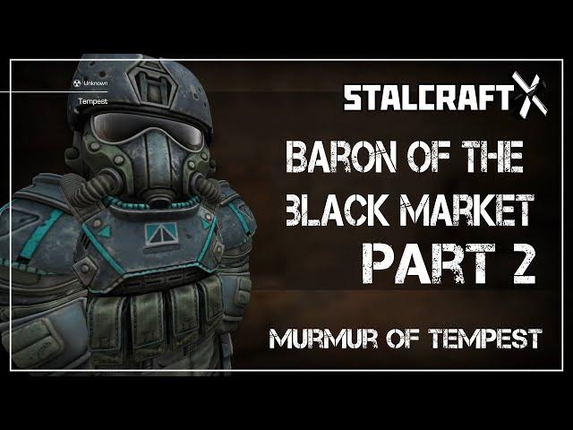 Murmur of Tempest Quest Walkthrough (BARON OF THE BLACK MARKET PART 2) (Rise/Freedom) | Stalcraft X