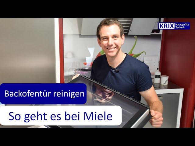 Miele Backofentür ausbauen und reinigen - Tür Backofen sauber machen