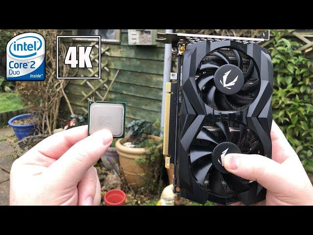 4K Gaming On a Core 2 Duo