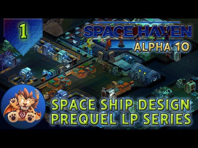 Space Haven Alpha 10 - Prequel/Tutorial: Space Ship Design Part 1 - EP1