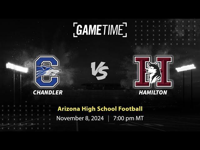 Chandler vs. Hamilton | Arizona | 11-08-2024