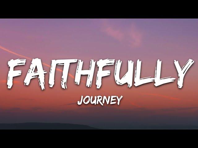 Journey - Faithfully (Lyricis)