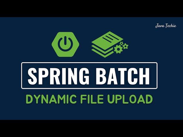 Spring Batch Dynamic File Upload Example | Spring Boot | JavaTechie