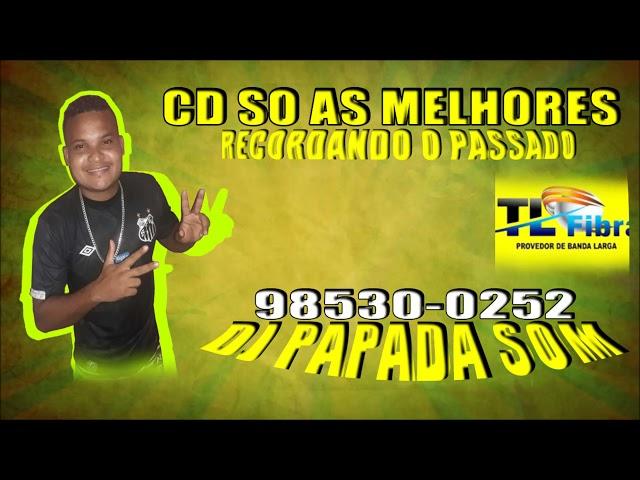 CD RECORDANDO O PASSADO - BREGA DAS ANTIGAS-DJ PAPADA SOM