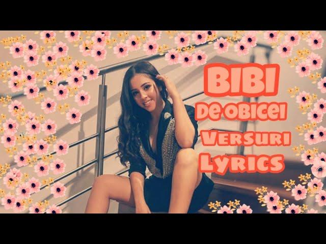 BIBI - DE OBICEI ( VERSURI/LYRICS )