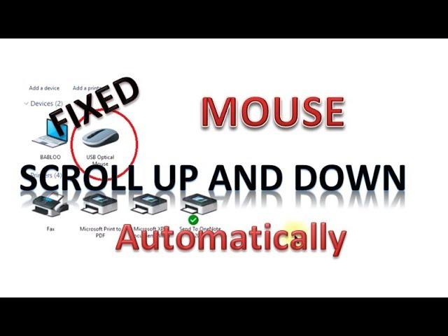 My Mouse scroll up and down automatically, 2 way to fix