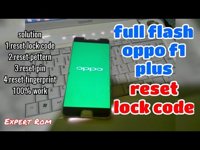 Oppo F1 Plus (X9009) Full Flash Reset Lock Code. Pettern. Pin.password