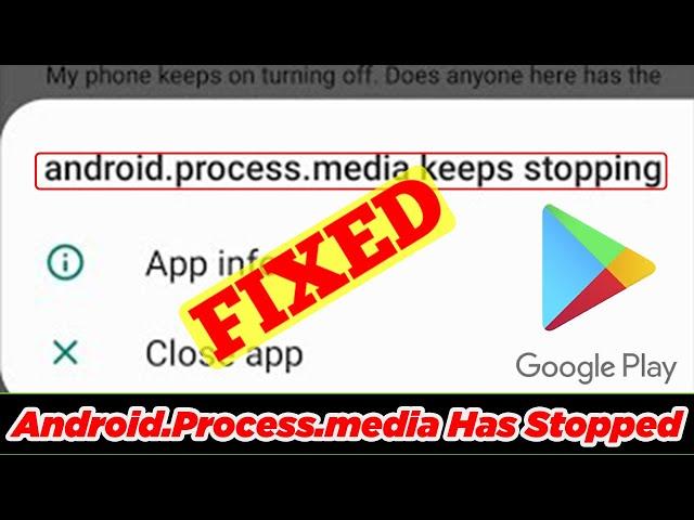 [SOLVED] Android Process Media has Stopped (100% Working)